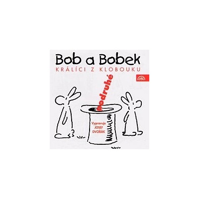 Bob a Bobek, králíci z klobouku, podruhé - Jiří Šebánek, Vladimír Jiránek, Jaroslav Pacovský