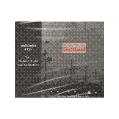 Gottland - Hana Švejnohová; Vladimír Kudla; Mariusz Szczygieł