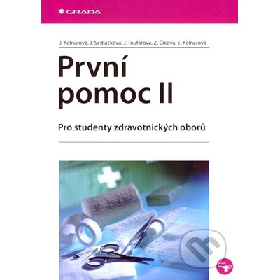 První pomoc II - Jarmila Kelnarová, Jana Sedláčková, Jana Toufarová