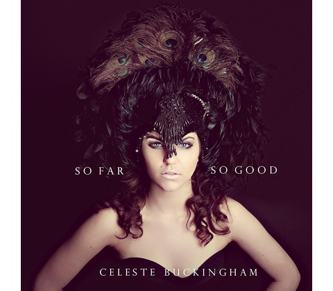 Celeste Buckingham So Far So Good