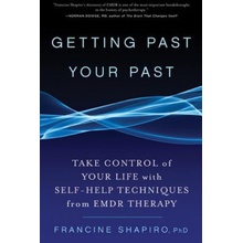 Getting Past Your Past - Shapiro Francine