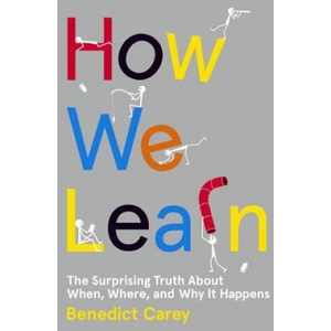 How We Learn | Benedict Carey (2014)