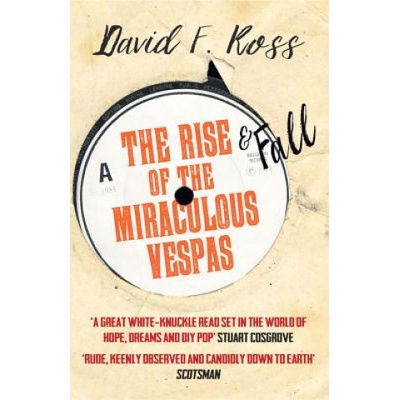 Rise and Fall of the Miraculous Vespas, The - David F. Ross