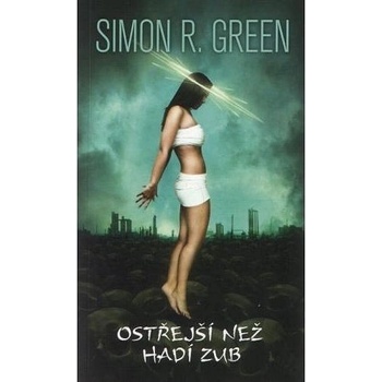 Ostřejší než hadí zub - Simon R. Green