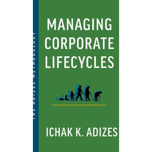 Managing Corporate Lifecycles | Ichak K. Adizes (ISBN: 9781952587214)