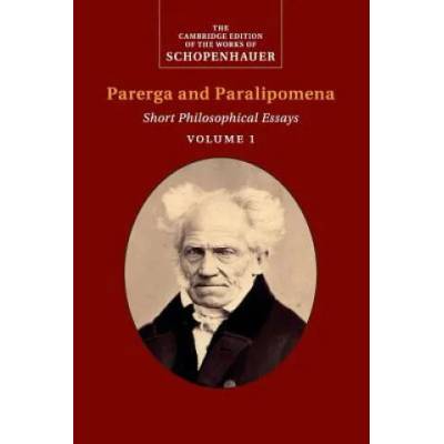 Schopenhauer: Parerga and Paralipomena: Volume 1