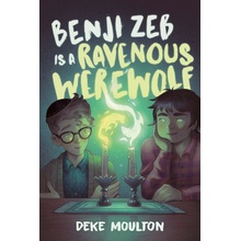 Benji Zeb Is a Ravenous Werewolf - Moulton Deke