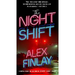 The Night Shift | Finlay, Alex (ISBN: 9781250850386)