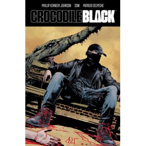 CROCODILE BLACK | JOHNSON PHILLIP KENNEDY (ISBN: 9798892150873)