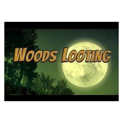 Woods Looting