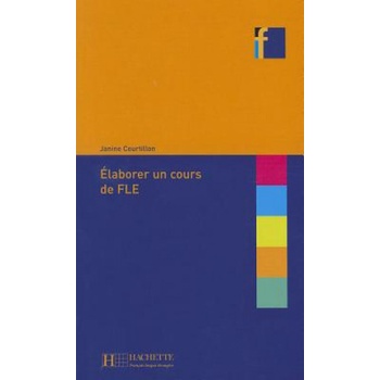 ELABORER UN COURS DE FLE | Janine Courtillon
