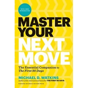 Master Your Next Move, with a New Introduction (ISBN: 9781633697607)