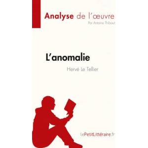 L'anomalie de Hervé Le Tellier (Analyse de l'? uvre) | Antoine Thibaut (ISBN: 9782808023306)