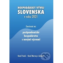 Hospodársky vývoj Slovenska v roku 2021 - Karol Frank, Karol Morvay a kolektív