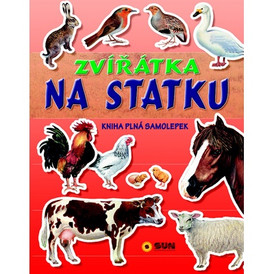 Zvířátka na statku - kniha plná samolepek - SUN