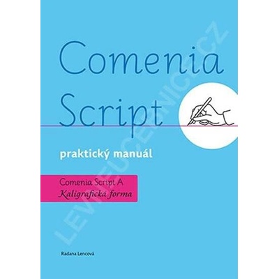 Comenia Script: Kaligrafická forma - Radana Lencová