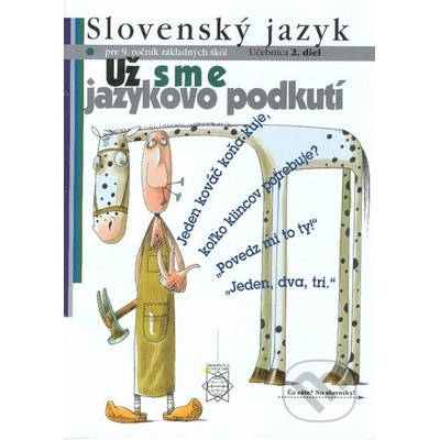 Slovenský jazyk pre 9. ročník základných škôl Už sme jazykovo podkutí - Eva Tibenská a kolektív