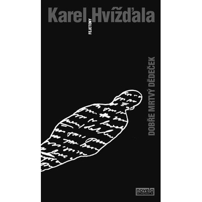 Dobře mrtvý dědeček - Karel Hvížďala