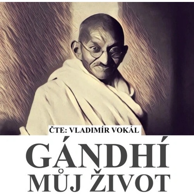 Můj život - Mahátma Gándhí