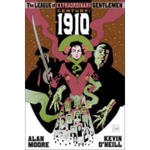 League Of Extraordinary Gentlemen: Century 1910 | Alan Moore (2009)