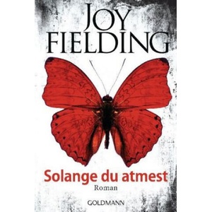 Solange du atmest | Joy Fielding, Kristian Lutze (2018)