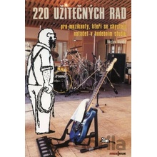 220 užitečných rad pro muzikanty, kteří se chystají natáčet v hudebním studiu - Václav Vlachý