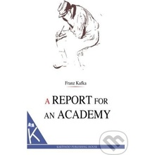 A Report for an Academy - Kafka Franz