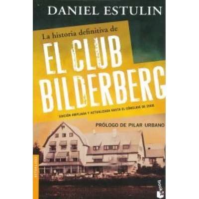 La historia definitiva del Club Bilderberg | DANIEL ESTULIN