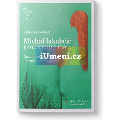Michal Jakabčic – Viera Žilinčanová, Súzvuk imaginácie / Imagination harmony - Ľubomír Podušel