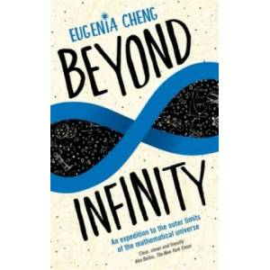 Beyond Infinity | Eugenia Cheng (ISBN: 9781781252864)