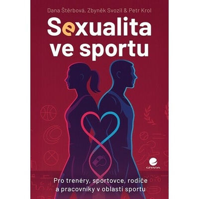 Sexualita ve sportu - Dana Štěrbová; Petr Krol; Zbyněk Svozil
