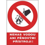 ČERVA EXPORT IMPORT a. s CERVA 12109 T. / Табела за безопасност "НЕ ГАСЕТЕ пожар с вода или пяна! " - 30x21 см (9903001099999)