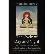 The Cycle of Day and Night: An Essential Tibetan Text on the Practice of Dzogchen Norbu Namkai