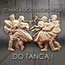 KOCKO TOMAS & ORCHESTR: DO TANCA! CD