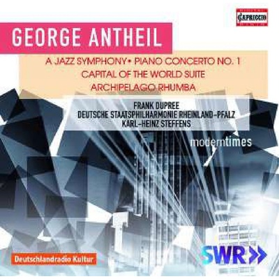 George Antheil - A Jazz Symphony; Piano Concerto No. 1; Capital of the World Suite; Archipelago Rhumb CD