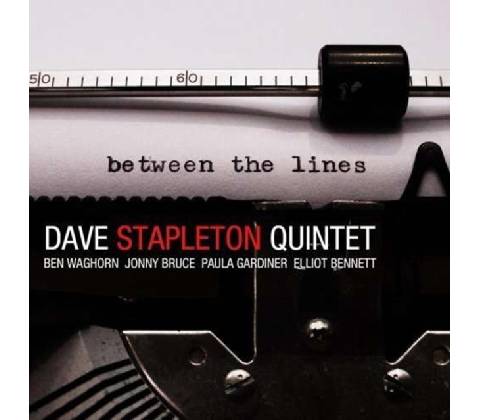 Dave Stapleton Quintet - Between The Lines