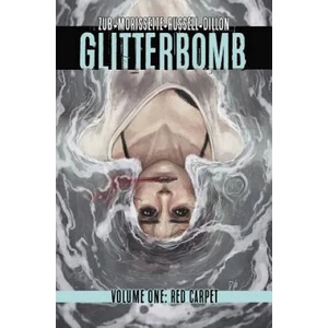 Glitterbomb Volume 1: Red Carpet | Jim Zub (ISBN: 9781534300514)