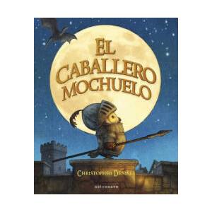 EL CABALLERO MOCHUELO | CHRISTOPHER DENISE (ISBN: 9788467968194)