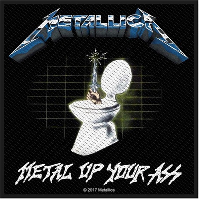 Metallica Metal Up Your Ass