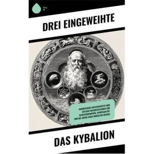 Das Kybalion | Drei Eingeweihte (ISBN: 9788028390259)