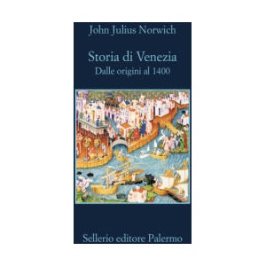 Storia di Venezia. Dalle origini al 1400 | John Julius Norwich (2024)