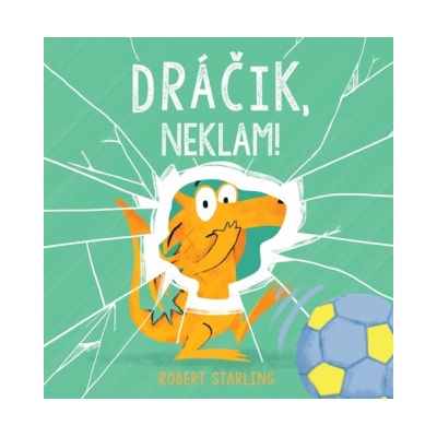 Dráčik, neklam! - Robert Starling