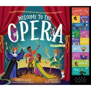 Welcome to the Opera: Discover the Enchanting World of Opera with Mozart's the Magic Flute (ISBN: 9781523516964)