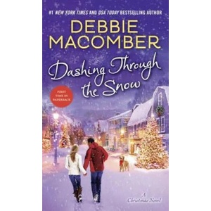 Dashing Through the Snow: A Christmas Novel | Debbie Macomber (ISBN: 9780553391718)