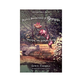 Alice's Adventures in Wonderland and Through the Looking-Glass - Carroll Lewis