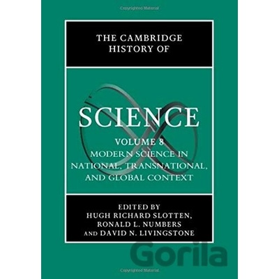 The Cambridge History of Science: Volume 8 - Hugh Richard Slotten, Ronald L. Numbers, David N. Livingstone