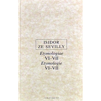 Etymologie VI-VII - Sevilly Isidor ze