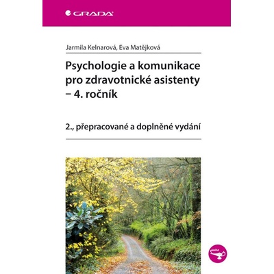 Psychologie a komunikace pro zdravotnické asistenty - 4. - Kelnarová J., Matějková E.