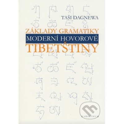 Dagnewa Taši Základy gramatiky moderní hovorové tibetštiny KNI
