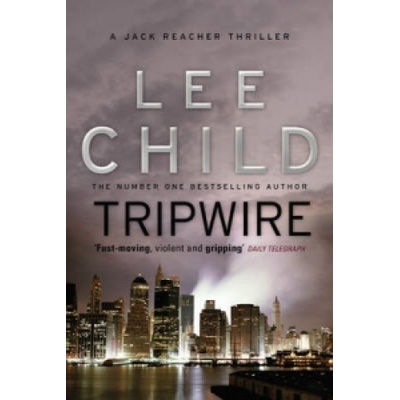Tripwire: - Jack Reacher 3 - Lee Child